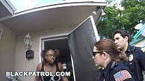BLACKPATROL – MILF Cops With Big Asses Ride Black Guy They Busted Earlier